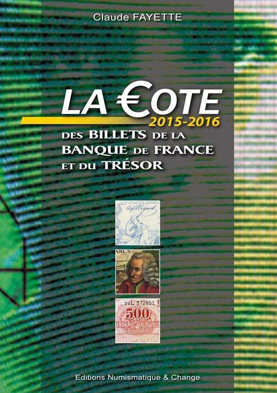 La cote 2015-2016 des billets de la Banque de France et du Trsor par Claude Fayette