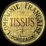Timbre-monnaie Compagnie Franaise Tissus - Bordeaux - Gironde