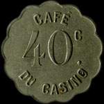 Jeton Café du Casino 40 centimes à localiser - avers