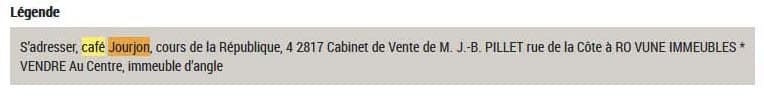On trouve �galement un Caf� Jourjon � Roanne, mentionn� dans le Journal de Roanne du 13 octobre 1907