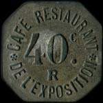 Jeton Caf� Restaurant de l'Exposition - R - 40 centimes � localiser - avers