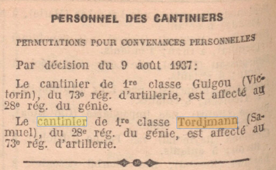Le Journal Officiel de la R�publique fran�aise du 9 ao�t 1937 indique la mutation de Samuel Torjmann du 28�me R�giment du G�nie au 73�me R�giment d'Artillerie