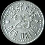 Jeton Grand Caf� des Bains 25 centimes - avers