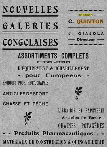 Le Journal Officiel de l'Afrique Equatoriale Fran�aise du 15 octobre 1916 fait apparaitre une publicit� pour la Maison C. Quinton (Nouvelles Galeries Congolaises)
