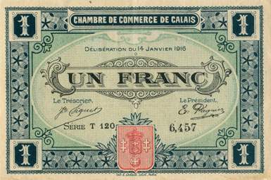 Billet de la Chambre de Commerce de Calais - 1 franc - d�lib�ration du 14 janvier 1916 - imprimerie B. Arnaud - s�rie T 120 - n� 6,457