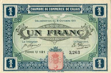 Billet de la Chambre de Commerce de Calais - 1 franc - d�lib�ration du 8 octobre 1915 - s�rie U 121 - n� 3,263