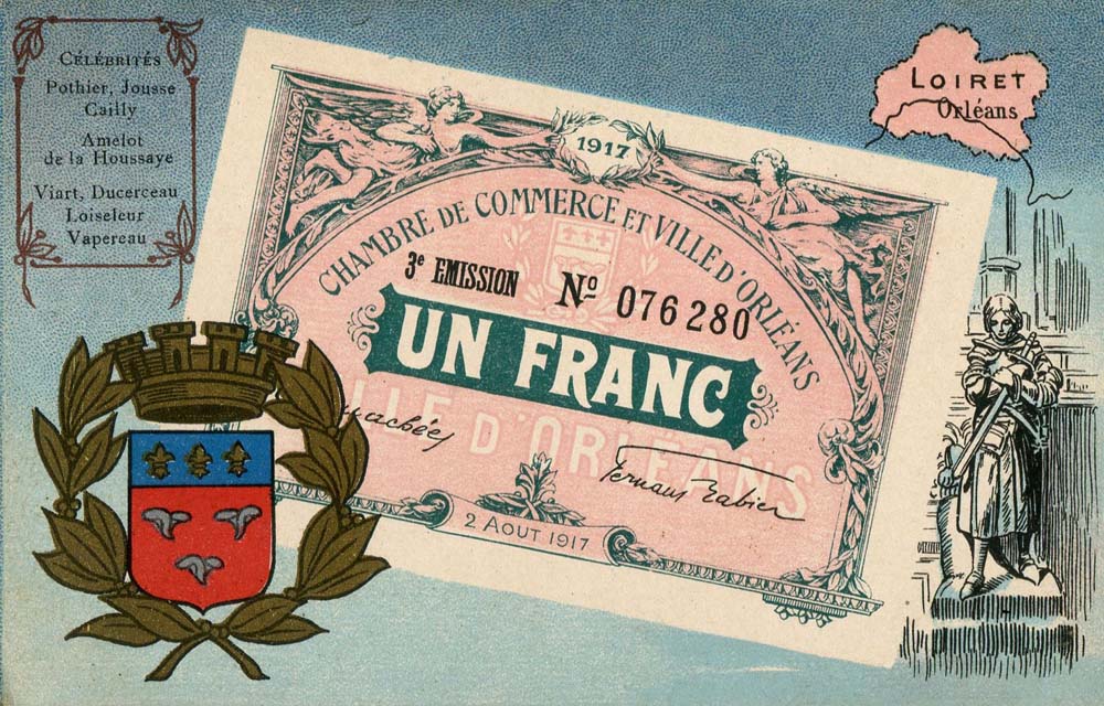 Carte postale repr�sentant un billet de 1 franc 1917 - 3�me �mission - n� 076,280 - de la Chambre de Commerce et Ville d'Orl�ans