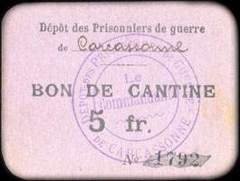 Bon de nécessité de Carcassonne - Dépôt des Prisonniers de Guerre de Carcassonne - Bon de Cantine 5 francs - face