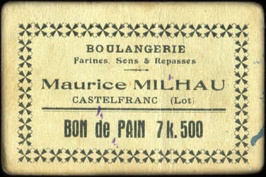 Bon de pain 7 k. 500 de la Boulangerie Maurice Milhau � Castelfranc (Lot - 46) - face