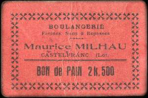 Bon de Pain 2 k. 500 de la Boulangerie Maurice Milhau � Castelfranc (Lot - 46) - face