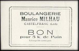 Bon pour 5 k. de Pain - Echange bl� contre pain - de la Boulangerie Maurice Milhau � Castelfranc (Lot - 46) - face