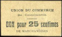 Bon de nécessité de l'Union du Commerce de Castelmoron - Bon pour 25 centimes de marchandises - petits chiffres - avec monogramme au dos - face
