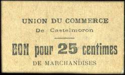 Bon de n�cessit� de l'Union du Commerce de Castelmoron - Bon pour 25 centimes de marchandises - petits chiffres - avec monogramme au dos - face