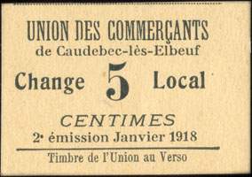 Bon de nécessité de 5 centimes - 2e émission Janvier 1918 - Union des Commerçants de Caudebec-lès-Elbeuf  (Seine-Maritime - département 76) - - face