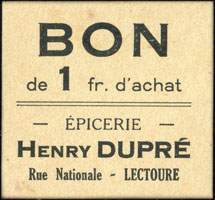 Bon de 1 franc d'Achat type 1 - Epicerie Henry Dupr� - Rue Nationale � Lectoure - face