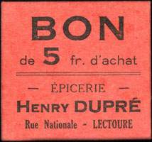 Bon de 5 francs d'Achat type 1 - Epicerie Henry Dupr� - Rue Nationale � Lectoure - face