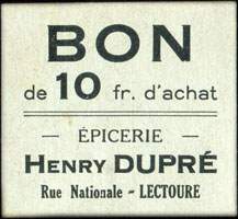 Bon de 10 francs d'Achat type 1 - Epicerie Henry Dupr� - Rue Nationale � Lectoure - face