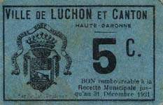 Bon de 5 centimes - Ville de Luchon et Canton - Remboursable avant le 31 décembre 1921 - face