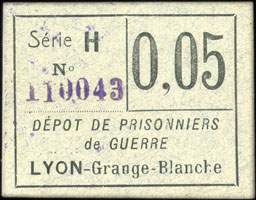 Bon de 0,05 franc - S�rie H - N� 110043 - D�p�t de Prisonniers de Guerre - Lyon-Grange-Blanche - Lyon (Rh�ne&nbsp;-&nbsp;69)