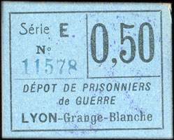 Bon de 0,50 franc - S�rie&nbsp;E - N�&nbsp;11578 - D�p�t de Prisonniers de Guerre - Lyon-Grange-Blanche - Lyon (Rh�ne&nbsp;-&nbsp;69)