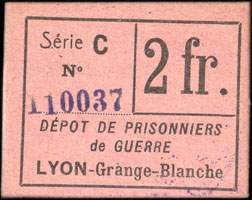 Bon de 2 francs - S�rie&nbsp;C - N�&nbsp;110037 - D�p�t de Prisonniers de Guerre - Lyon-Grange-Blanche - Lyon (Rh�ne&nbsp;-&nbsp;69)