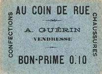 Bon de 10 centimes - A.Guérin - Au Coin de Rue -  Confections - Chaussures - Vendresse (Ardennes - département 08) - face