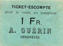 Ticket-escompte de 1 franc pour la vente au comptant - A.Guérin - Vendresse (Ardennes - département 08) - face