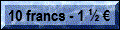 Pi�ces comm�moratives de 10 francs - 1 &frac12; euro