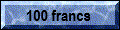Pi�ces comm�moratives de 100 francs