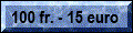 Pi�ces comm�moratives de 100 francs - 15 euro