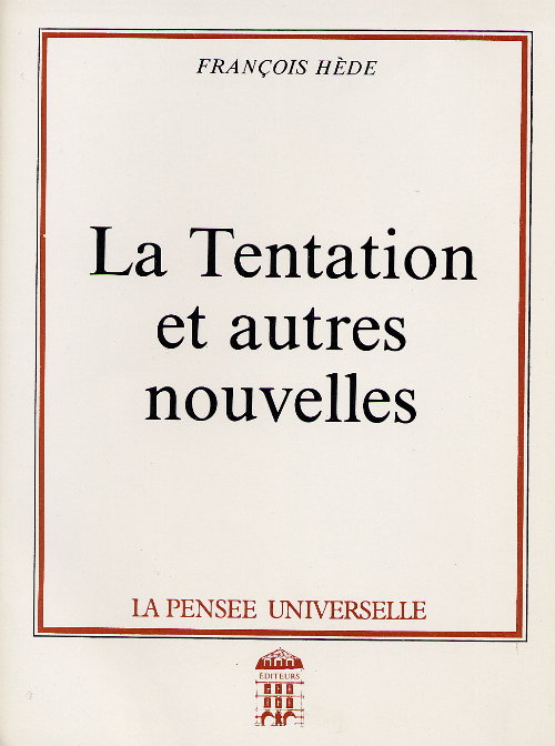LA TENTATION ET AUTRES NOUVELLES par François Hède