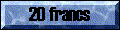 20 francs