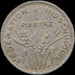 Indochine fran�aise - R�publique fran�aise - 1 piastre 1947 - revers