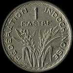 Indochine fran�aise - R�publique fran�aise - 1 piastre 1947 tranche stri�e et rainur�e - revers