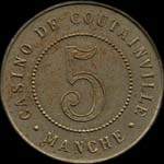 Jeton de nécessité de 5 francs émis par le Casino d'Agon-Coutainville (50230 - Manche) - revers