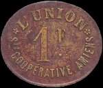 Jeton de nécessité de 1 franc émis par L'Union - Société Coopérative à Amiens (80000 - Somme) - avers