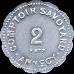 Jeton de n�cessit� de 2 francs �mis par le Comptoir Savoyard � Annecy (74000 - Haute-Savoie) - avers
