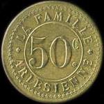 Jeton de n�cessit� de 50 centimes (rond) �mis par La Famille Arl�sienne � Arles (13200 - Bouches-du-Rh�ne) - revers