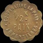 Jeton de n�cessit� de &frac12; kg de pain �mis par la Coop�rative La Paix � Armenti�res (59280 - Nord) - avers