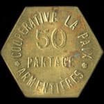 Jeton de n�cessit� de 50 partage �mis par la Coop�rative La Paix � Armenti�res (59280 - Nord) - avers