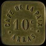 Jeton de nécessité de 10 centimes émis par le Café de la Paix à Arras (62000 - Pas-de-Calais) - avers