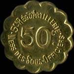 Jeton de n�cessit� de 50 centimes �mis par le Mess des Sous-Officiers du 5e r�giment d'Artillerie - avers