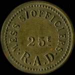 Jeton de n�cessit� de 10 centimes �mis par le Mess des Sous-Officiers du 25e R.A.D. � Ch�lons-sur-Marne - avers