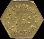 Jeton de nécessité de 75 centimes émis par La Chaumière à Bagnères-de-Luchon (31110 - Haute-Garonne) - avers