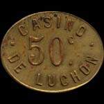 Jeton de n�cessit� de 50 centimes �mis par le Casino de Luchon � Bagn�res-de-Luchon (31110 - Haute-Garonne) - avers