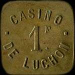 Jeton de nécessité de 1 franc émis par le Casino de Luchon à Bagnères-de-Luchon (31110 - Haute-Garonne) - avers