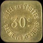 Jeton de 30 centimes �mis par l'H�tel des Grottes de Baume-les-Messieurs (39210 - Jura) - avers