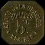 Jeton de n�cessit� de 5 centimes �mis par le Grand Caf� Glacier Humarau � B�ziers (34500 - H�rault) - avers