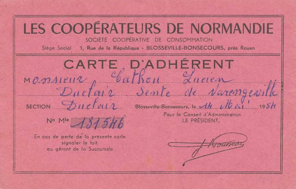 Les Coopérateurs de Normandie - Société Coopérative de Consommation - 1, Rue de la République - Blosseville-Bonsecours, près Rouen - Carte d'adhérent de Monsieur Lucien Cathon pour l'année 1954.