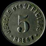 Jeton de n�cessit� de 5 centimes du Cercle des Officiers - Brest (29200 - Finist�re) - avers
